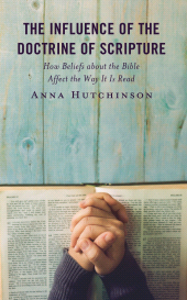 E-book, The Influence of the Doctrine of Scripture : How Beliefs about the Bible Affect the Way It Is Read, Fortress Academic
