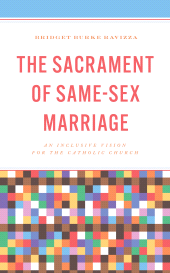 E-book, The Sacrament of Same-Sex Marriage : An Inclusive Vision for the Catholic Church, Sheed & Ward