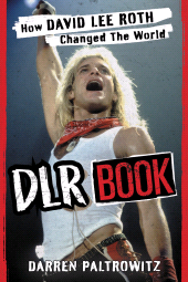 E-book, DLR Book : How David Lee Roth Changed the World, Backbeat