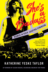 eBook, She's a Badass : Women in Rock Shaping Feminism, Backbeat