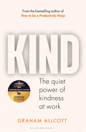 eBook, KIND : The quiet power of kindness at work, Bloomsbury Publishing