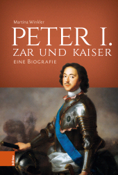 E-book, Peter I. - Zar und Kaiser : Eine Biografie, Böhlau Köln