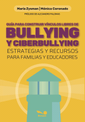E-book, Guía para construir vínculos libres de bullying y ciberbullying : Estrategias y recursos para familias y educadores, Editorial Bonum