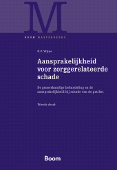 E-book, Aansprakelijkheid voor zorggerelateerde schade : De geneeskundige behandeling en de aansprakelijkheid bij schade van de patiënt, Koninklijke Boom uitgevers