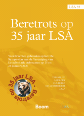 E-book, Beretrots op 35 jaar LSA : Voordrachten gehouden op het 35e Symposion van de Vereniging van Letselschade Advocaten op 25 en 26 januari 2024, Koninklijke Boom uitgevers