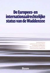 E-book, De Europees, en internationaalrechtelijke status van de Waddenzee : Een analyse van de relevantie van EU-richtlijnen en internationale verdragen voor de bescherming en het beheer van de Waddenzee met een doorkijk naar de Nederlandse implementatie, Koninklijke Boom uitgevers