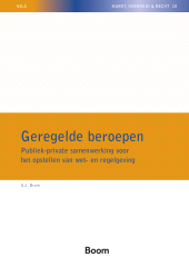 eBook, Geregelde beroepen : Publiek-private samenwerking voor het opstellen van wet- en regelgeving, Bruin, Gerard, Koninklijke Boom uitgevers