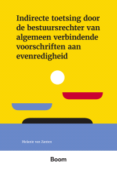 E-book, Indirecte toetsing door de bestuursrechter van algemeen verbindende voorschriften aan evenredigheid, Koninklijke Boom uitgevers