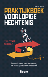 E-book, Praktijkboek voorlopige hechtenis : Van "vast tenzij..." naar "vrij, tenzij..." : Een beschouwing over de toepassing van voorlopige hechtenis in Nederland, Koninklijke Boom uitgevers