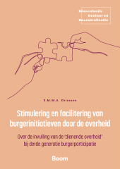 E-book, Stimulering en facilitering van burgerinitiatieven door de overheid : Over de invulling van de 'dienende overheid' bij derde generatie burgerparticipatie, Koninklijke Boom uitgevers