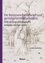 E-book, De betrouwbaarheid van getuigenverklaringen : Drie rechtspsychologische analyses van het recht, Koninklijke Boom uitgevers