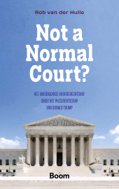 E-book, Not a Normal Court? : Het Amerikaanse Hooggerechtshof sinds het presidentschap van Donald Trump, Koninklijke Boom uitgevers