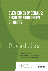 E-book, Overheid en onderwijs : Rechtsverhoudingen op drift? : Preadviezen van Wouter Pors, Machteld Claessens en Jochem Streefkerk, Koninklijke Boom uitgevers