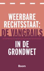 E-book, Weerbare rechtsstaat : De vangrails in de Grondwet, Koninklijke Boom uitgevers