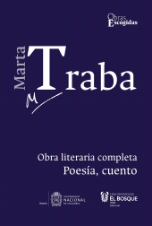 E-book, Marta Traba: Obra literaria completa : Tomo I  Poesía, cuento, Universidad del Bosque
