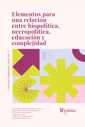 E-book, Elementos para una relación entre biopolítica, necropolítica, educación y complejidad, Universidad del Bosque