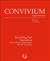 eBook, Inventing Past Narratives. Venice and the Adriatic Space (13th-15th Centuries), Molteni, Ilaria, Brepols Publishers