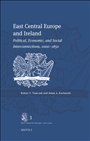 E-book, East Central Europe andIreland : Political, Economic, and Social Interconnections, 1000ï»Â¿-ï»Â¿1850 /., Brepols Publishers