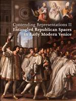 m, Contending Representations II : Entangled Republican Spaces in Early Modern Venice, Brepols Publishers