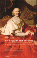 m, Église et État. Les clergés de cour en Europe (fin XVe siècle-XVIIIe siècle) : Service religieux et service politique dans les systèmes curiaux, Brepols Publishers