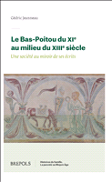 m, Le Bas-Poitou du xie au milieu du xiiie siècle : Une société au miroir de ses écrits, Brepols Publishers
