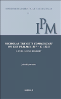 m, Nicholas Trevet's Commentary on the Psalms (1317 - c. 1321) : A Publishing History, Brepols Publishers