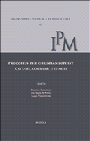 E-book, Procopius the Christian Sophist : Catenist, Compiler, Epitomist, Brepols Publishers