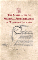 E-book, The Materiality of Medieval Administration in Northern England, Brepols Publishers