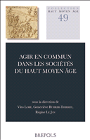 m, Agir en commun durant le haut Moyen Age, Brepols Publishers