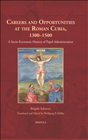 E-book, Careers and Opportunities at the Roman Curia, 1300-1500 : A Socio-Economic History of Papal Administration, Brepols Publishers