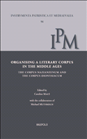 m, Organising a Literary Corpus in the Middle Ages : The Corpus Nazianzenum and the Corpus Dionysiacum, Brepols Publishers