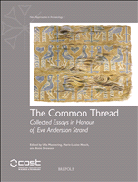 m, The Common Thread : Collected Essays in Honour of Eva Andersson Strand, Brepols Publishers