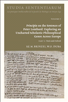 m, Principia on the sentences of Peter Lombard : exploring an uncharted scholastic philosophical genre across Europe, Brepols Publishers