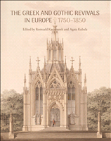 E-book, The Greek and Gothic Revivals in Europe 1750-1850, Brepols Publishers