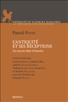 E-book, Pascal Payen : L'Antiquité et ses réceptions: Un nouvel objet d'histoire, Brepols Publishers