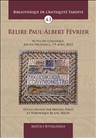 E-book, Relire Paul-Albert Février : Actes du colloque, Aix-en-Provence, 7-9 avril 2022, Brepols Publishers