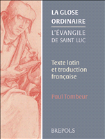 E-book, La glose ordinaire. L'Évangile de saint Luc : Texte latin et traduction française, Brepols Publishers