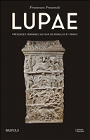 m, Lupae : Présences féminines autour de Romulus et Rémus, Brepols Publishers