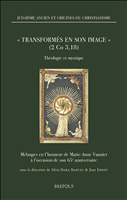 E-book, Transformés en son image (2 Co 3, 18) : théologie et mystique : mélanges en l'honneur de Marie-Anne Vannier à l'occasion de son 65e anniversaire, Brepols Publishers