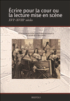 E-book, Ecrire pour la cour ou La lecture mise en scène, XVIe-XVIIIe siècles, Brepols Publishers