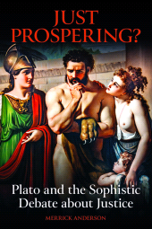 E-book, Just Prospering? Plato and the Sophistic Debate about Justice, The British Academy
