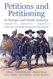 E-book, Petitions and Petitioning in Europe and North America from the Late Medieval Period to the Present, The British Academy