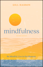 E-book, Mindfulness : Be Mindful. Live in the Moment., Capstone