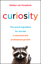 eBook, Curiosity : The Secret Ingredient for Success in Personal and Professional Growth, Capstone
