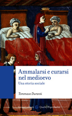 E-book, Ammalarsi e curarsi nel Medioevo : una storia sociale, Carocci editore