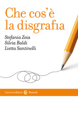 E-book, Che cos'è la disgrafia, Zoia, Stefania, Carocci
