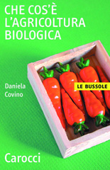 E-book, Che cos'è l'agricoltura biologica, Covino, Daniela, Carocci