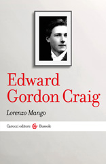 eBook, Edward Gordon Craig, Mango, Lorenzo, 1957-, author, Carocci editore