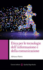 E-book, Etica per le tecnologie dell'informazione e della comunicazione, Fabris, Adriano, 1958-, author, Carocci editore