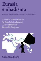 eBook, Eurasia e jihadismo : guerre ibride sulla nuova via della Seta, Carocci editore